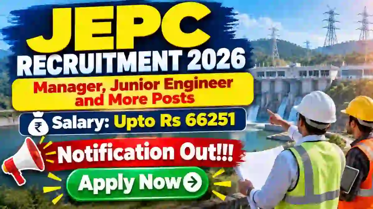 JEPC Recruitment 2026 - Apply Online for 106 Manager, Junior Engineer and More Posts JEPC Recruitment 2026 - Apply Online for 106 Manager, Junior Engineer and More Posts