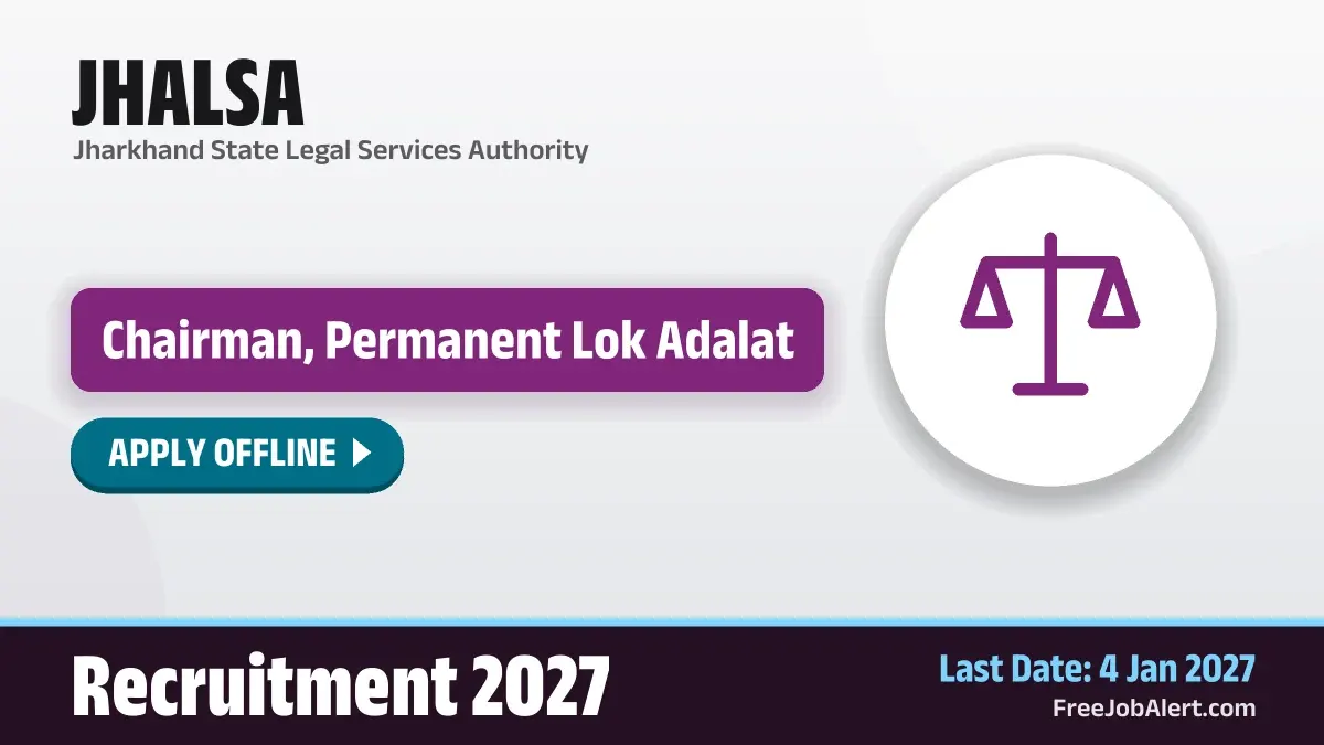 JHALSA Chairman, Permanent Lok Adalat Recruitment 2027 – Apply Offline for 7 Posts JHALSA Chairman, Permanent Lok Adalat Recruitment 2027 – Apply Offline for 7 Posts