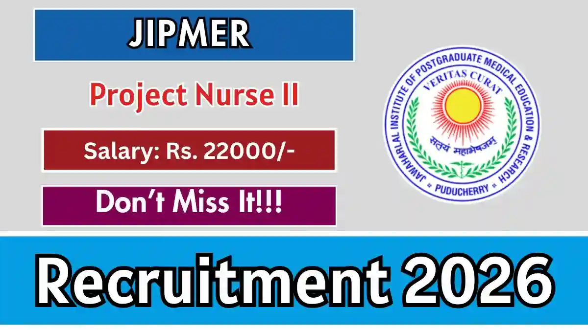 JIPMER Project Nurse II Recruitment 2026 – Apply Online JIPMER Project Nurse II Recruitment 2026 – Apply Online