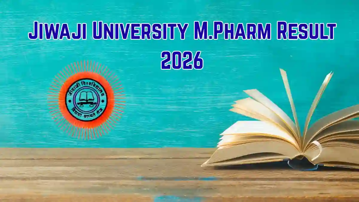 Jiwaji University M.Pharm Result 2026 Out - Check 4th Semester Result Online @ jiwaji.edu Jiwaji University M.Pharm Result 2026 Out - Check 4th Semester Result Online @ jiwaji.edu