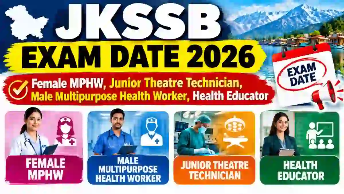 JKSSB Exam Date 2026 - Check Junior Theatre Technician, Health Educator and Other Post at jkssb.nic.in