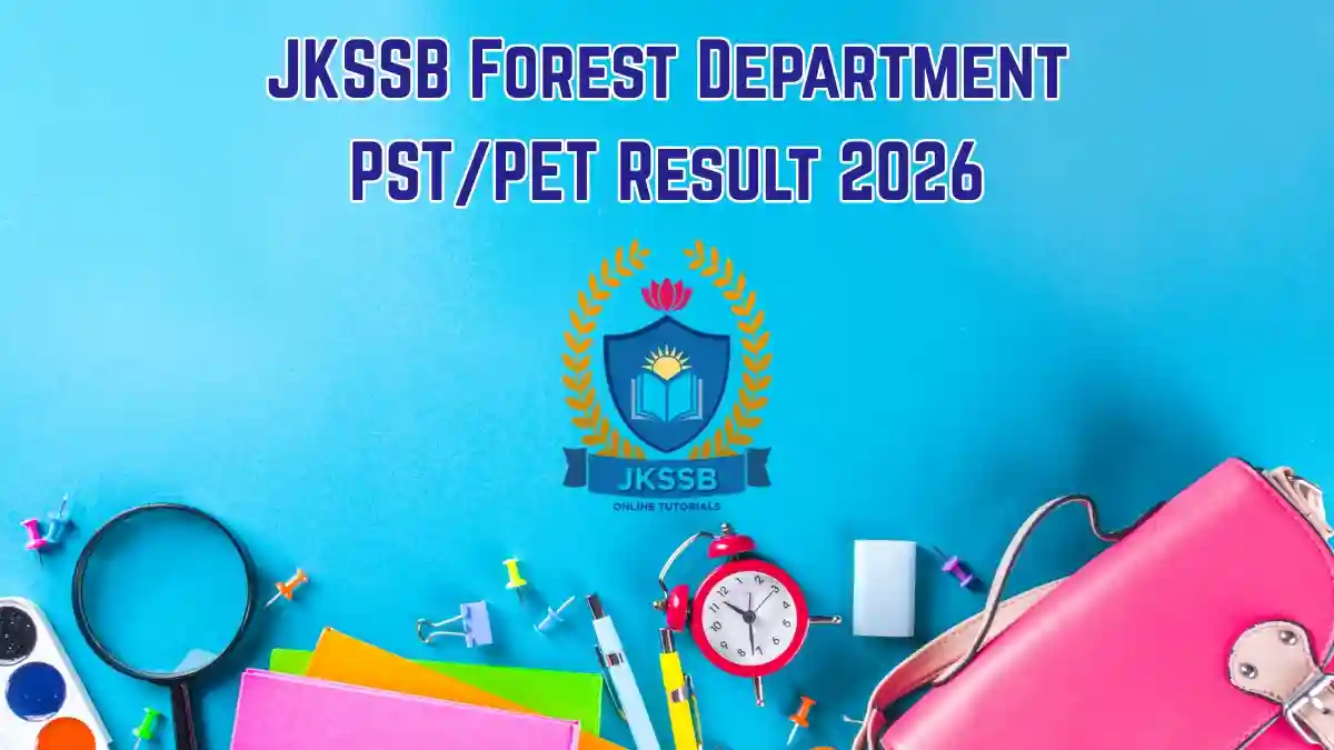 JKSSB Forest Department PST/PET Result 2026 Out - Check Qualified Candidates for Wildlife Guard, Inspector and More Post JKSSB Forest Department PST/PET Result 2026 Out - Check Qualified Candidates for Wildlife Guard, Inspector and More Post