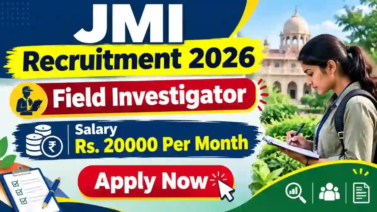 JMI Field Investigator Recruitment 2026 - Apply Online