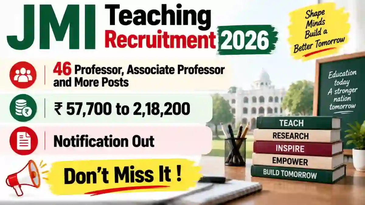 JMI Teaching Recruitment 2026 - Apply Online for 46 Professor, Associate Professor and More Posts JMI Teaching Recruitment 2026 - Apply Online for 46 Professor, Associate Professor and More Posts