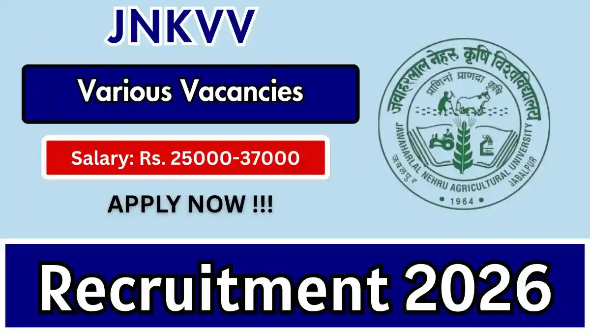 JNKVV Recruitment 2026 – Walkin for Young Professional, Field Assistant and More Posts JNKVV Recruitment 2026 – Walkin for Young Professional, Field Assistant and More Posts