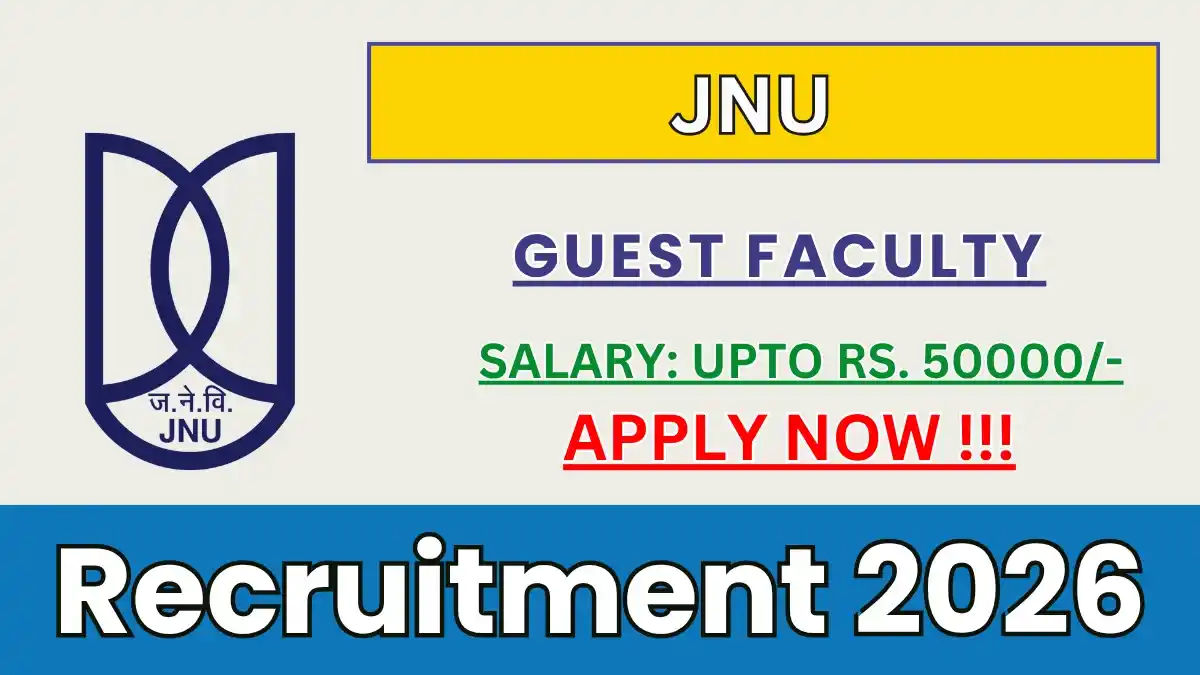 JNU Guest Faculty Recruitment 2026 – Apply Online JNU Guest Faculty Recruitment 2026 – Apply Online