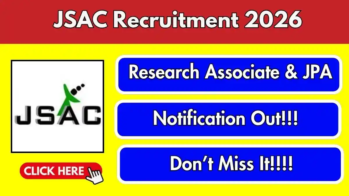 JSAC Recruitment 2026 – Apply Online for 3 Research Associate & Junior Project Assistant Posts JSAC Recruitment 2026 – Apply Online for 3 Research Associate & Junior Project Assistant Posts