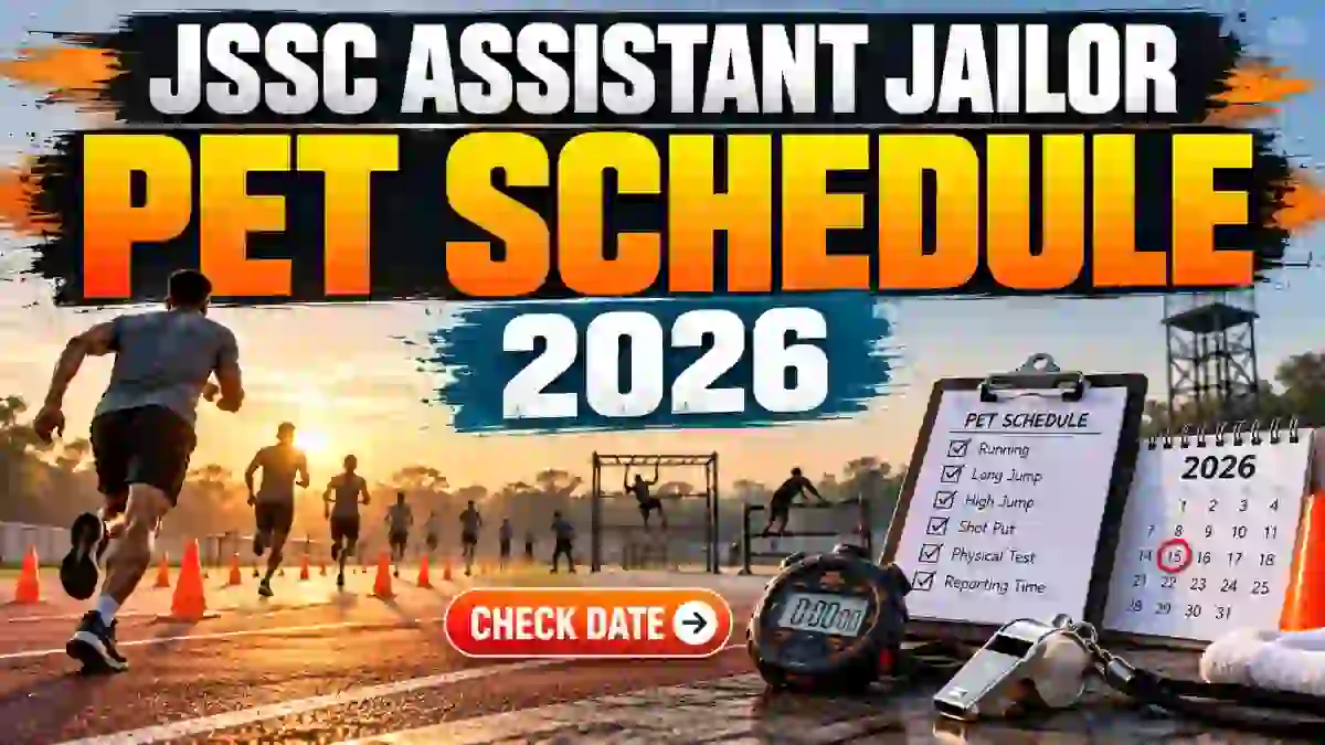 JSSC Assistant Jailor PET Schedule 2026 Out - Check JAJCE Physical Test Dates and Notice PDF