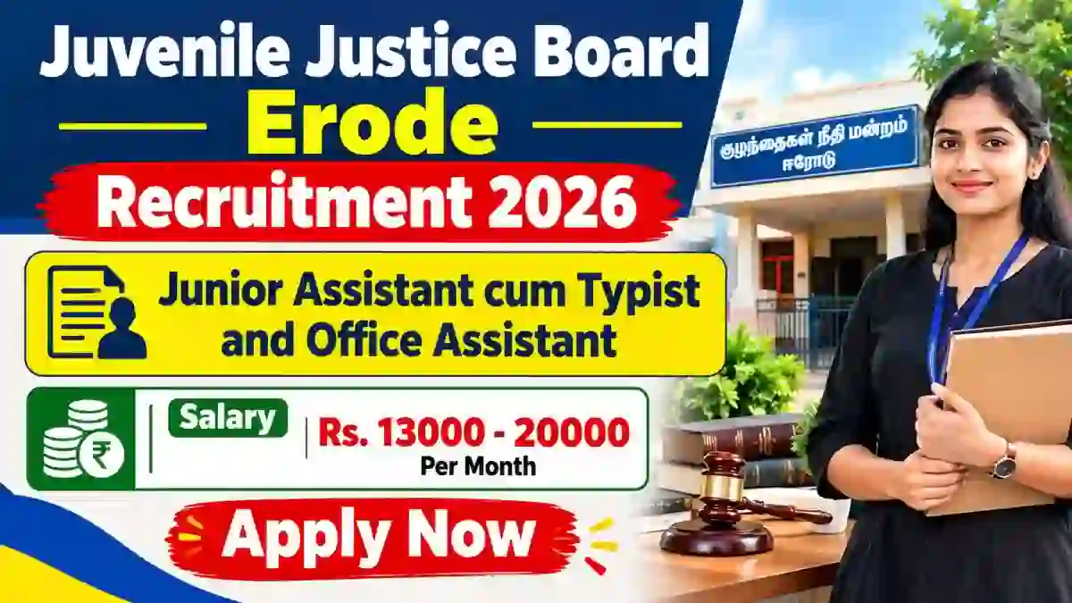 Juvenile Justice Board Erode Recruitment 2026 - Apply Offline for Junior Assistant cum Typist, Office Assistant Posts Juvenile Justice Board Erode Recruitment 2026 - Apply Offline for Junior Assistant cum Typist, Office Assistant Posts