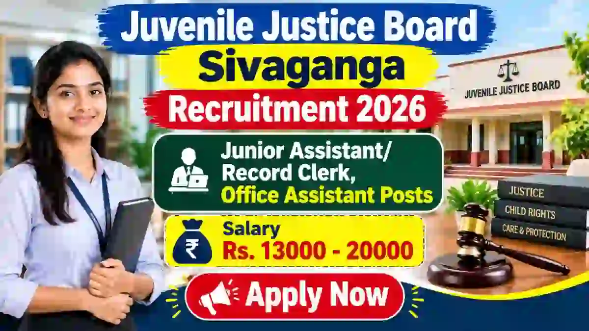 Juvenile Justice Board Sivaganga Recruitment 2026 - Apply Offline for Junior Assistant/ Record Clerk, Office Assistant Posts Juvenile Justice Board Sivaganga Recruitment 2026 - Apply Offline for Junior Assistant/ Record Clerk, Office Assistant Posts