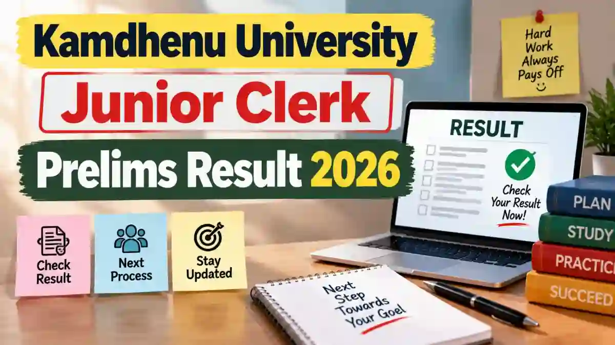 Kamdhenu University Junior Clerk Prelims Result 2026 Declared - Check Now Kamdhenu University Junior Clerk Prelims Result 2026 Declared - Check Now