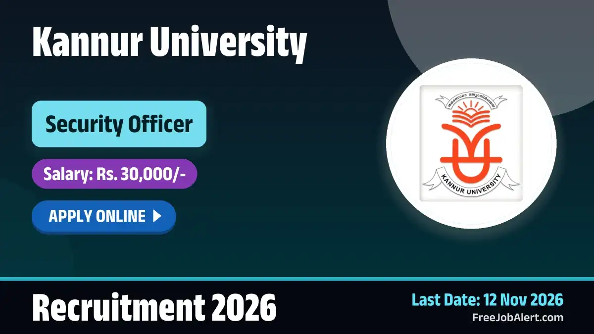 Kannur University Security Officer Recruitment 2026 – Apply Online Kannur University Security Officer Recruitment 2026 – Apply Online