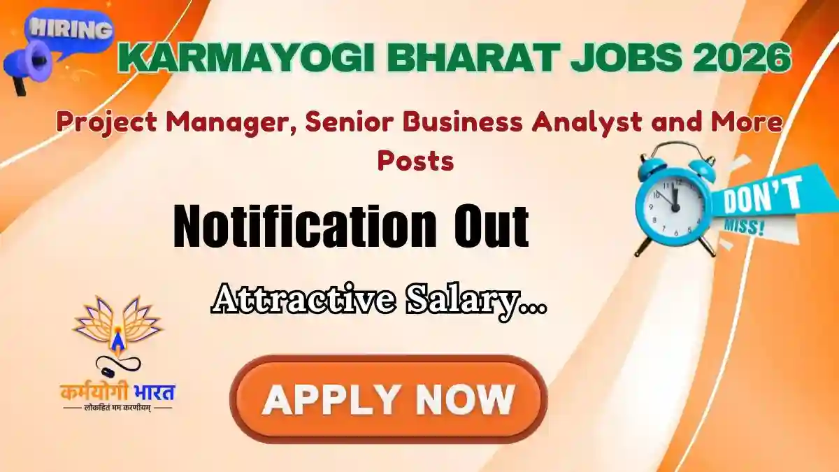 Karmayogi Bharat Recruitment 2026 - Apply Online for 14 Project Manager, Senior Business Analyst and More Posts Karmayogi Bharat Recruitment 2026 - Apply Online for 14 Project Manager, Senior Business Analyst and More Posts