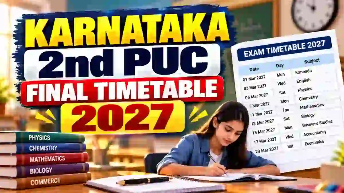 Karnataka 2nd PUC Final Time Table 2027 - Check Exam 1 and Exam 2 Dates PDF Karnataka 2nd PUC Final Time Table 2027 - Check Exam 1 and Exam 2 Dates PDF