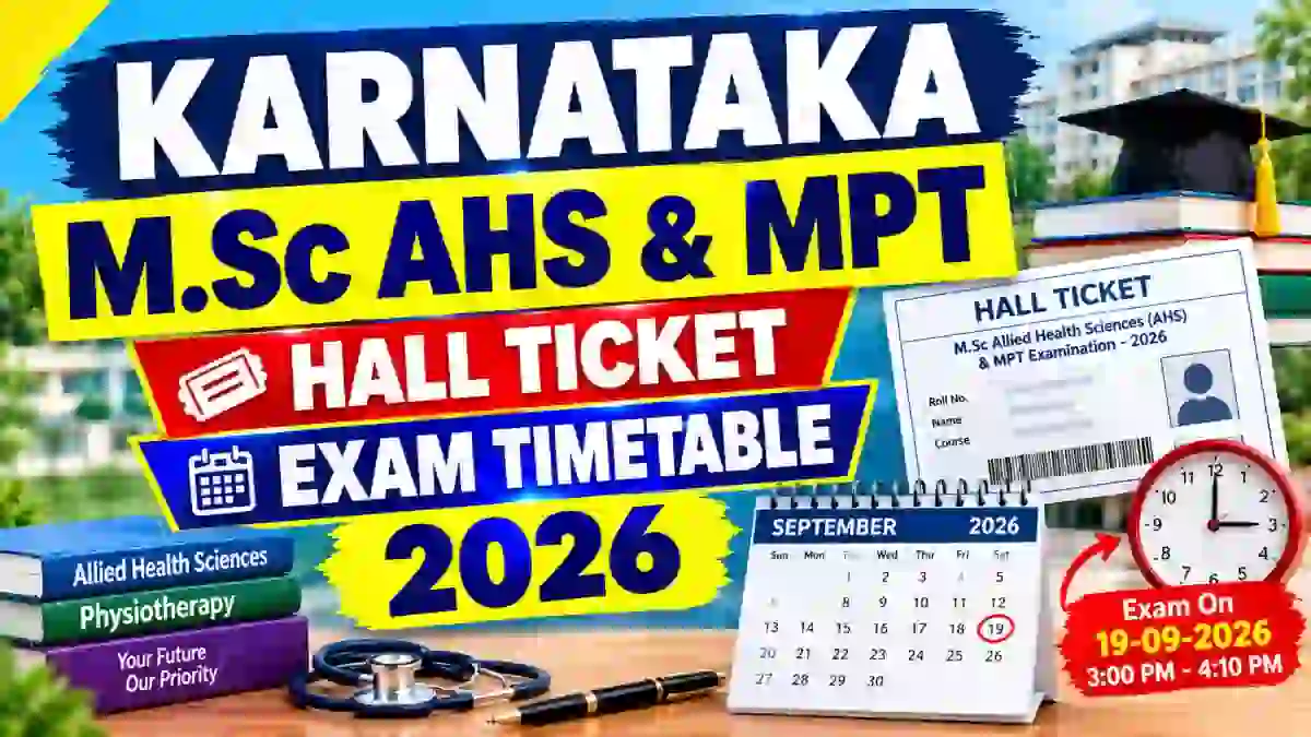 Karnataka M.Sc AHS, MPT Hall Ticket & Time Table 2026 Out - Direct Link to Download Online @ cetonline.karnataka.gov.in Karnataka M.Sc AHS, MPT Hall Ticket & Time Table 2026 Out - Direct Link to Download Online @ cetonline.karnataka.gov.in