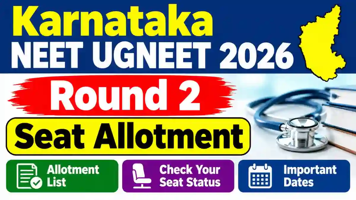 Karnataka NEET UG 2026 Round 2 Seat Allotment Out - Direct Link to Check Online @ cetonline.karnataka.gov.in Karnataka NEET UG 2026 Round 2 Seat Allotment Out - Direct Link to Check Online @ cetonline.karnataka.gov.in