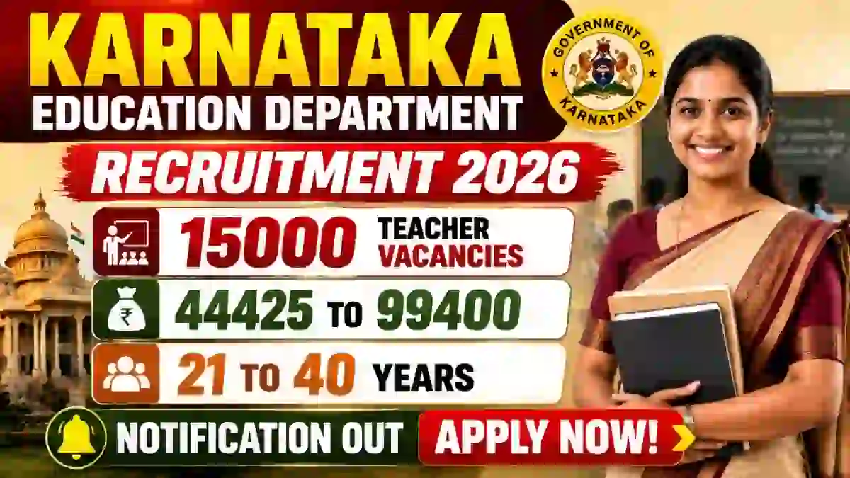 Karnataka Teacher Recruitment 2026 - 15,000 Vacancies, Apply Online from 18 August Karnataka Teacher Recruitment 2026 - 15,000 Vacancies, Apply Online from 18 August
