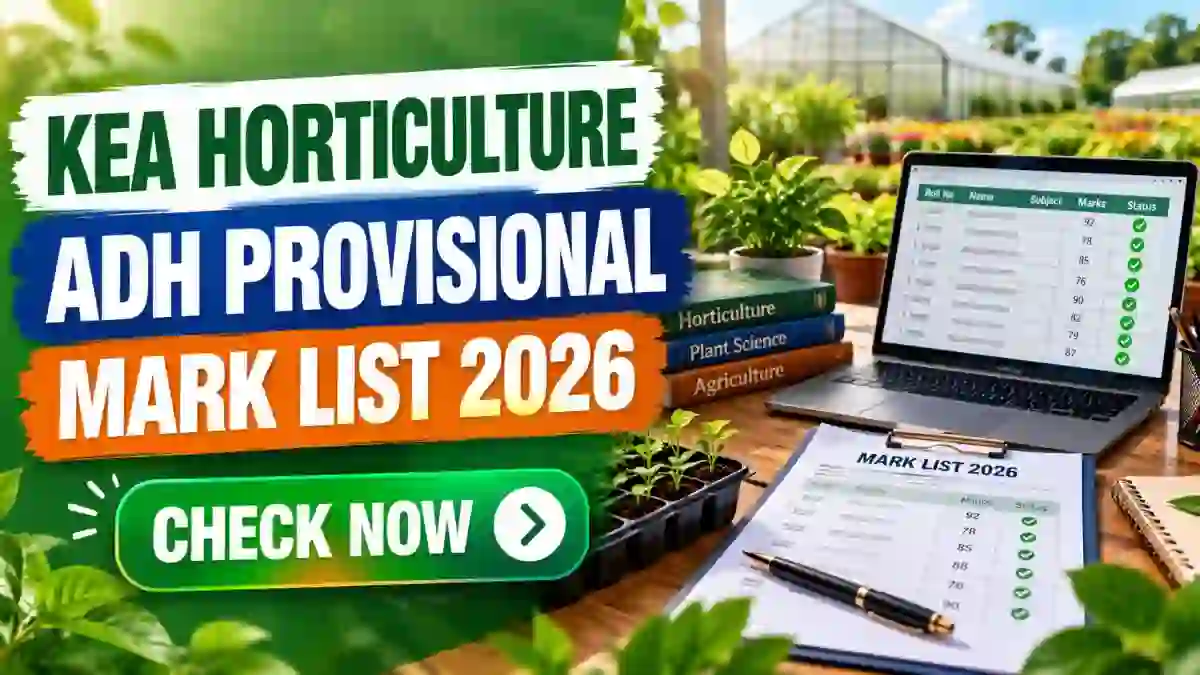 KEA Horticulture ADH Provisional Mark List 2026 Released - Download PDF KEA Horticulture ADH Provisional Mark List 2026 Released - Download PDF