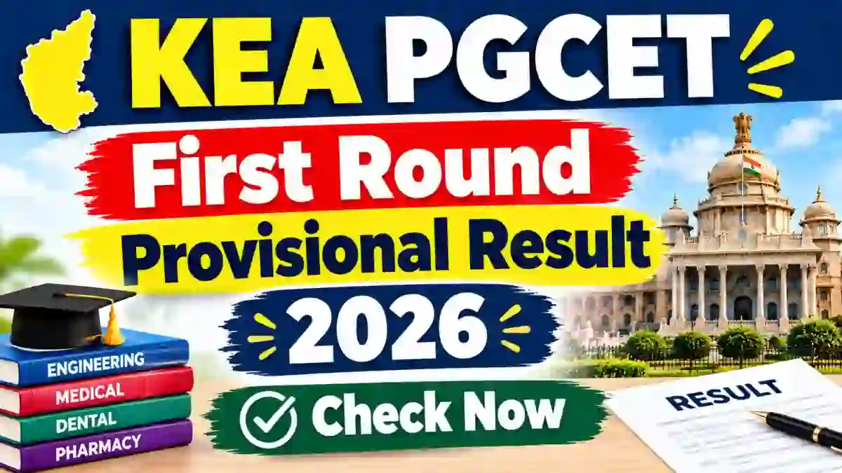 KEA PGCET 2026 First Round Provisional Result Out - Direct Link to Check Result Online @ cetonline.karnataka.gov.in KEA PGCET 2026 First Round Provisional Result Out - Direct Link to Check Result Online @ cetonline.karnataka.gov.in