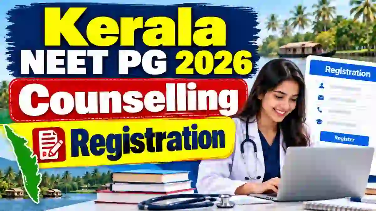 Kerala NEET PG 2026 Registration Open, Apply Online by 16 October