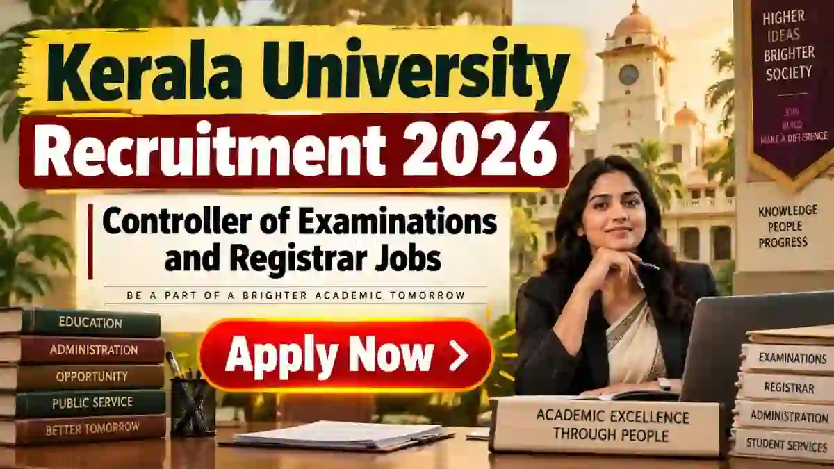 Kerala University Recruitment 2026 - Apply Online for Controller of Examinations and Registrar Posts
