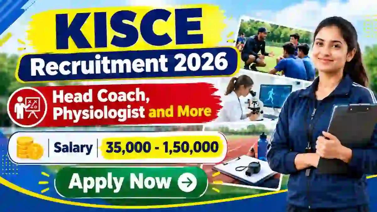 KISCE Recruitment 2026 - Apply Online for Head Coach, Physiologist and More Posts