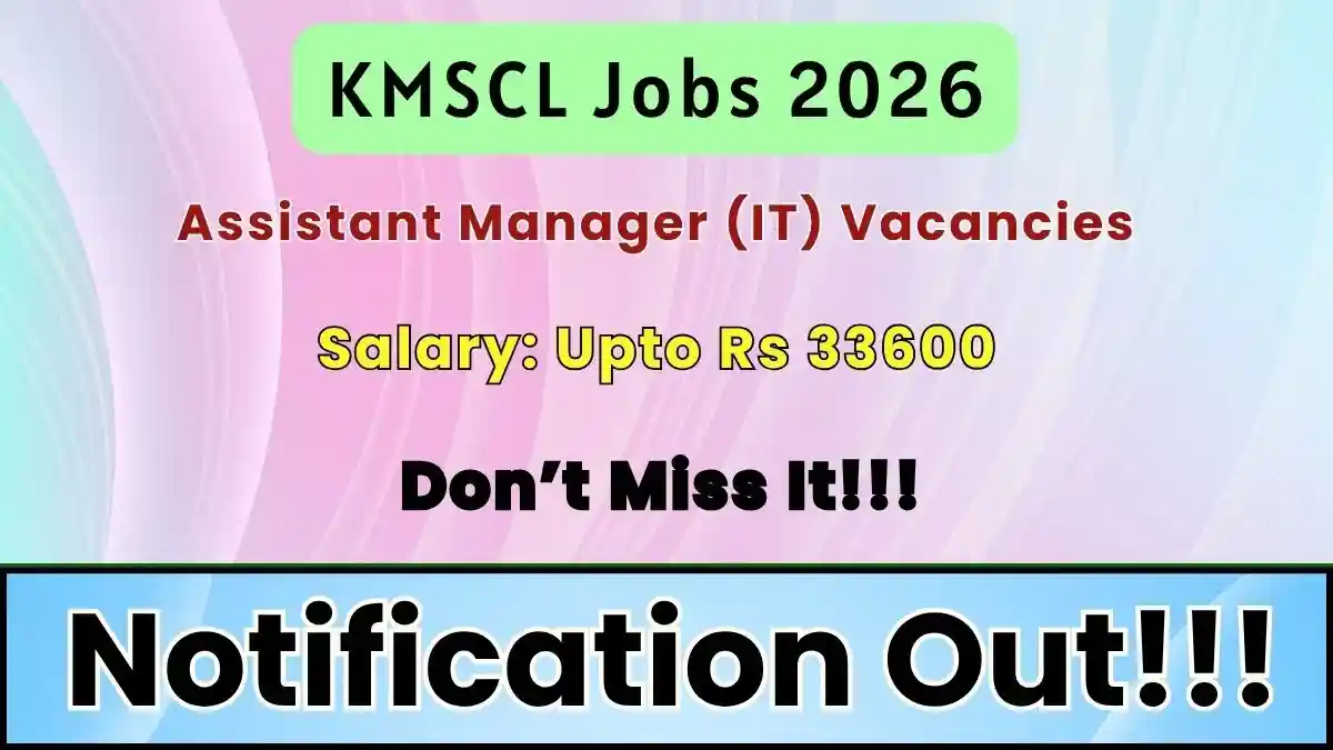 KMSCL Assistant Manager (IT) Recruitment 2026 – Apply Online KMSCL Assistant Manager (IT) Recruitment 2026 – Apply Online