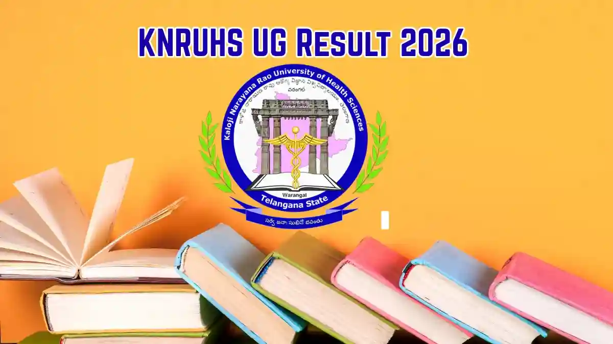 KNRUHS UG Results 2026 Out - Check BNYS & B.Sc Results Online @ knruhs.telangana.gov.in