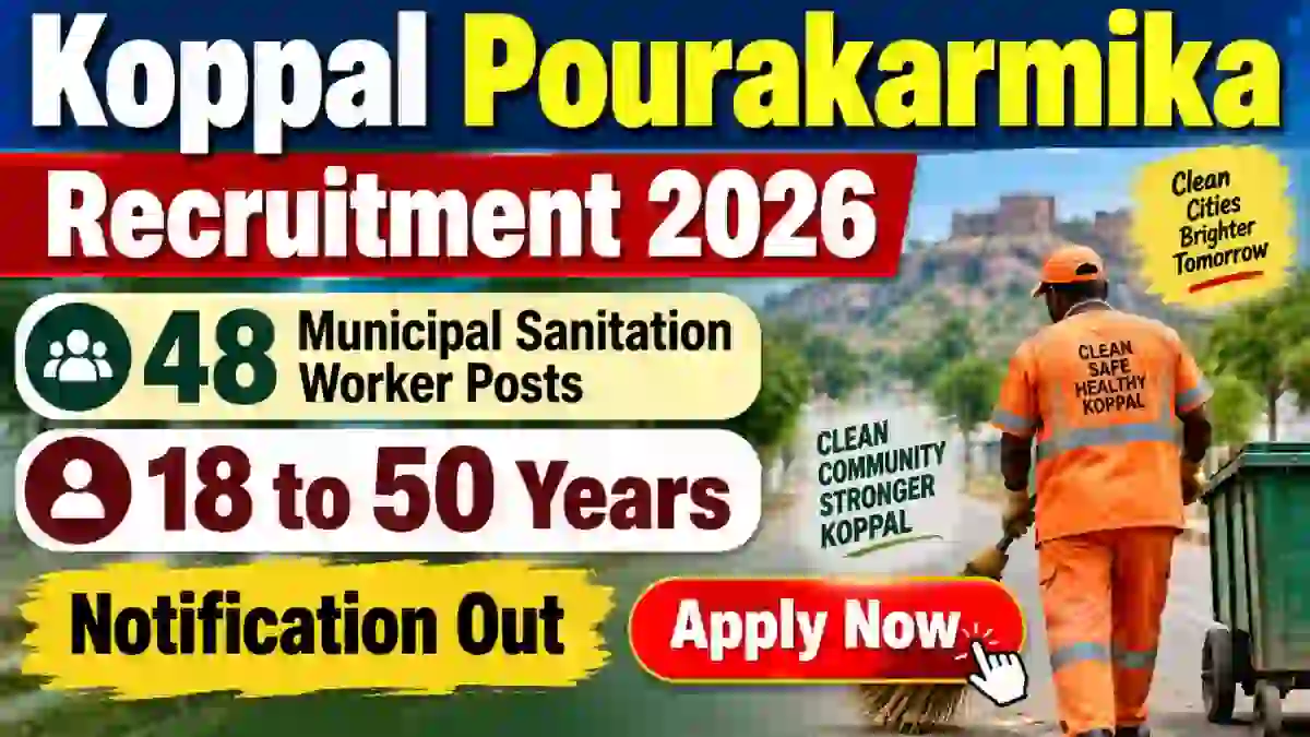 Koppal Pourakarmika Recruitment 2026 Notification Out - Apply Offline for 48 Municipal Sanitation Worker Posts