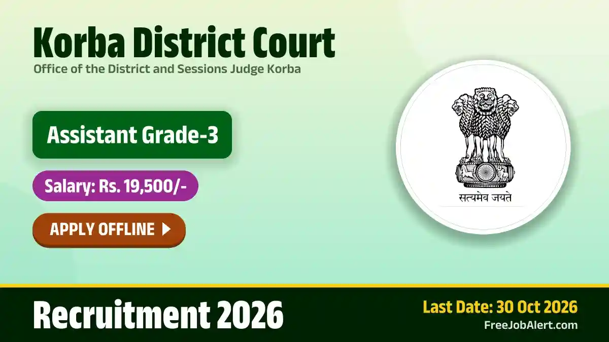 Korba District Court Assistant Recruitment 2026 – Apply Offline for 12 Posts