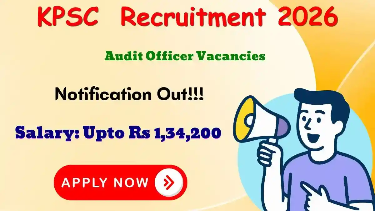 KPSC Audit Officer Recruitment 2026 - Apply Online for 15 Posts KPSC Audit Officer Recruitment 2026 - Apply Online for 15 Posts