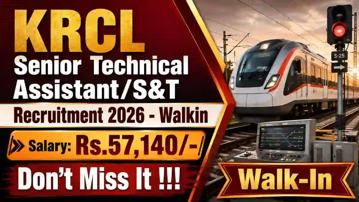 KRCL Senior Technical Assistant/S&T Recruitment 2026 - Walkin KRCL Senior Technical Assistant/S&T Recruitment 2026 - Walkin
