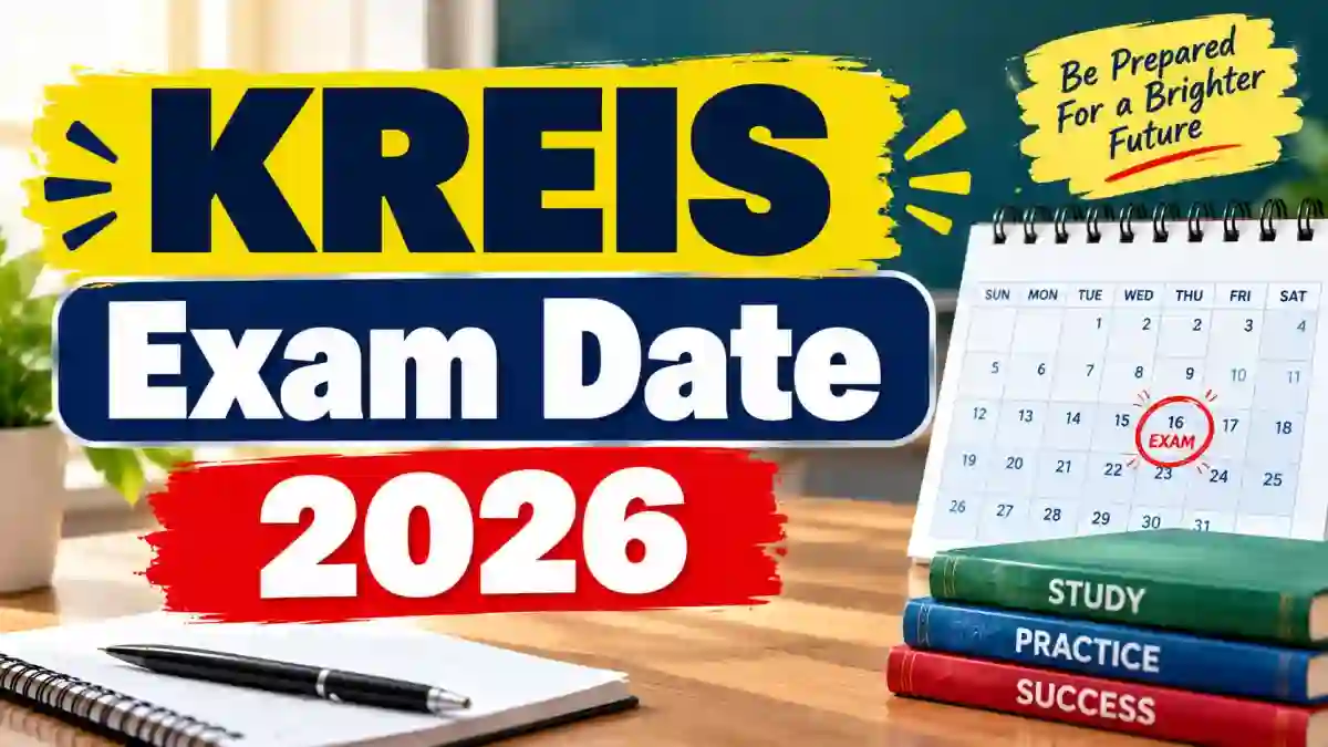 KREIS Teacher Exam Date 2026 Out - Check Schedule, Shift Timings and Admit Card Date KREIS Teacher Exam Date 2026 Out - Check Schedule, Shift Timings and Admit Card Date