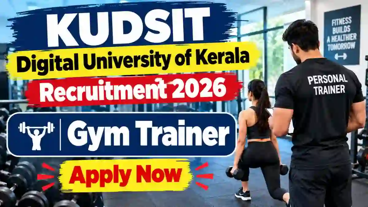 KUDSIT Digital University of Kerala Gym Trainer Recruitment 2026 - Apply Online