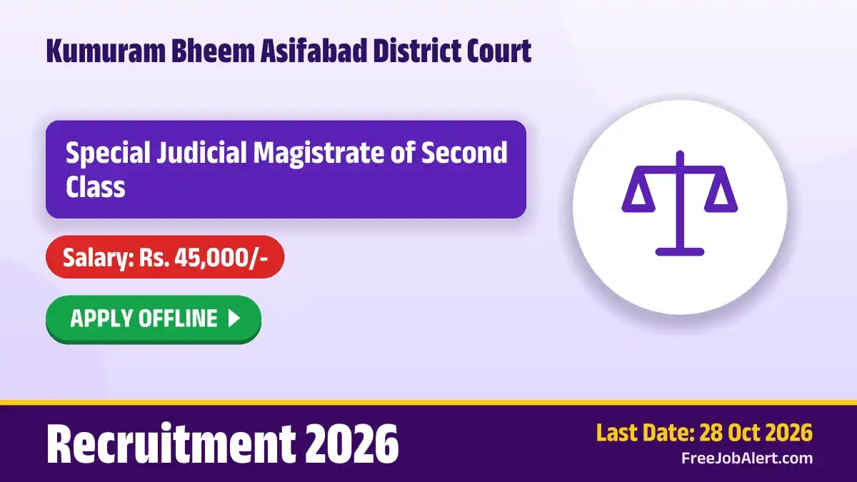 Kumuram Bheem Asifabad District Court Special Judicial Magistrate of Second Class Recruitment 2026 – Apply Offline Kumuram Bheem Asifabad District Court Special Judicial Magistrate of Second Class Recruitment 2026 – Apply Offline