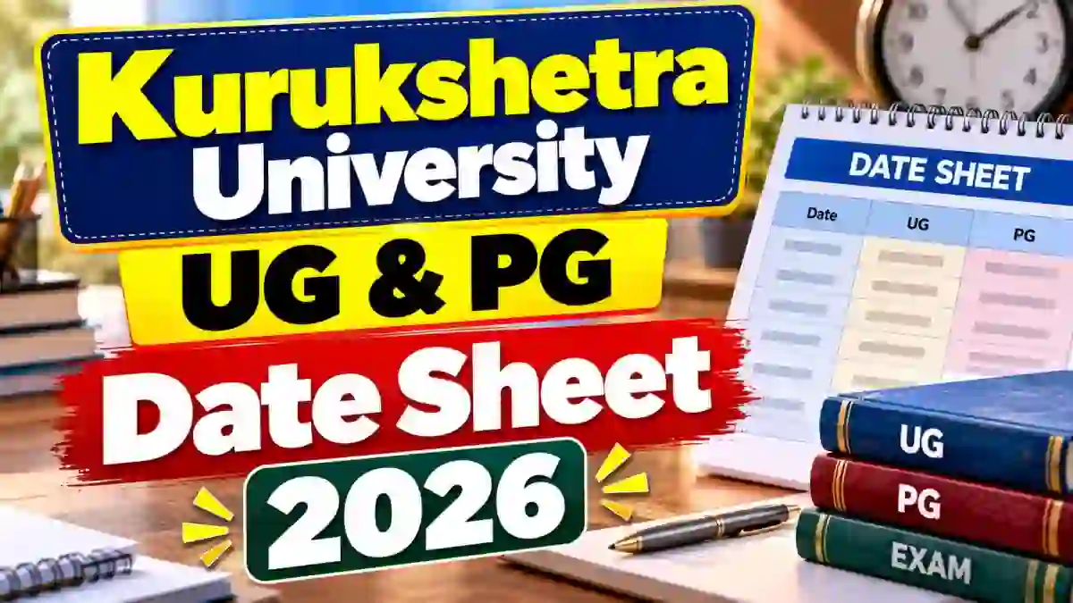 Kurukshetra University Date Sheet 2026 Out - Check UG & PG Exam Date Online @ kuk.ac.in