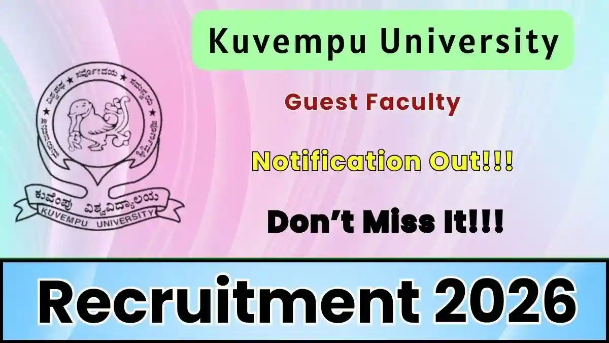 Kuvempu University Guest Faculty Recruitment 2026 - Apply Offline Kuvempu University Guest Faculty Recruitment 2026 - Apply Offline
