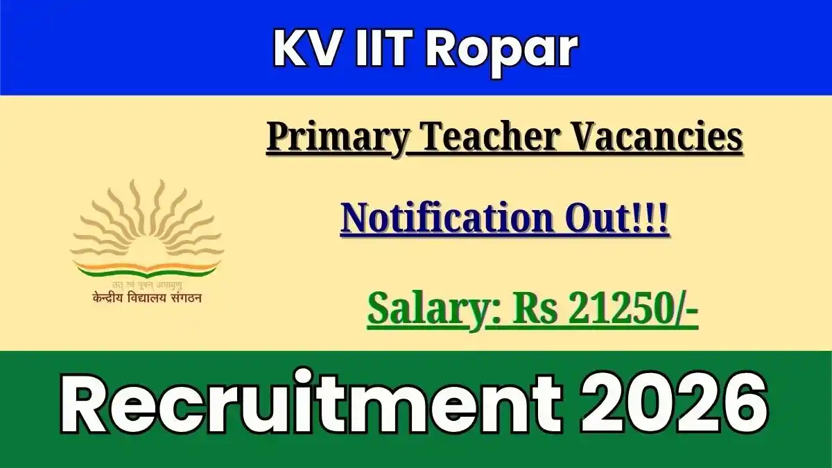 KV IIT Ropar Primary Teacher Recruitment 2026 - Walkin KV IIT Ropar Primary Teacher Recruitment 2026 - Walkin