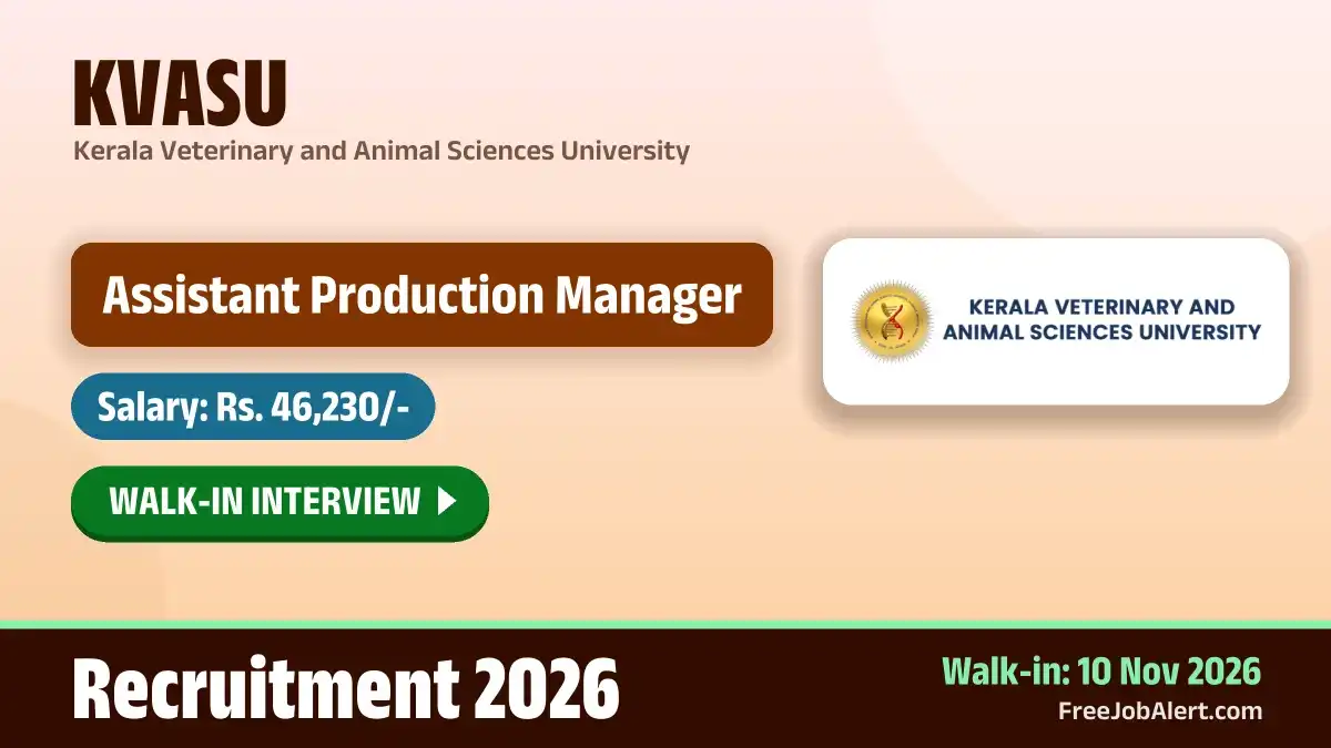 KVASU Assistant Production Manager Recruitment 2026 – Walkin