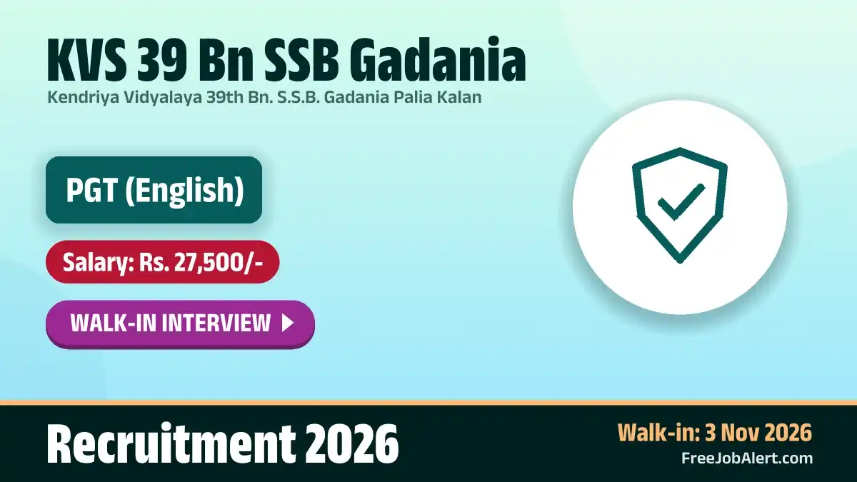 KVS 39 Bn SSB Gadania PGT Recruitment 2026 – Walkin KVS 39 Bn SSB Gadania PGT Recruitment 2026 – Walkin