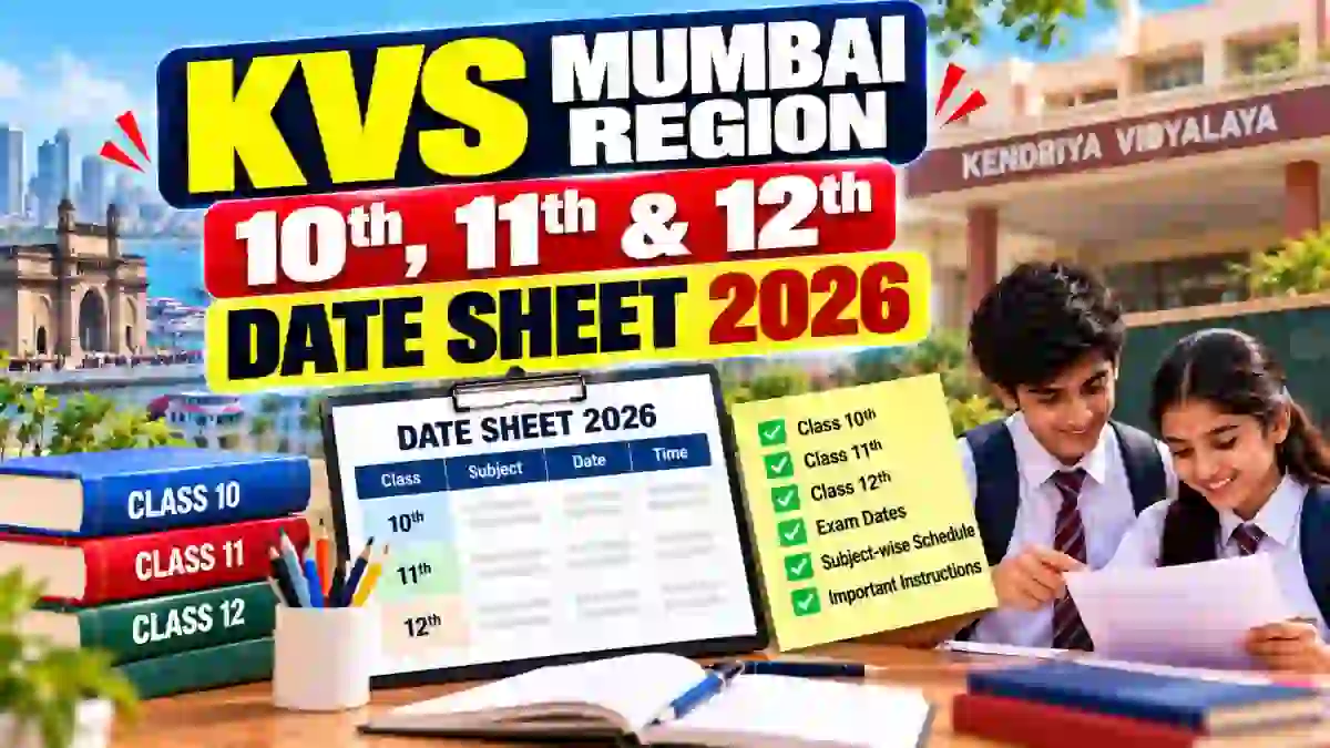KVS Mumbai Region Date Sheet 2026-27 Out - Check Class 10, 11 & 12 Exam Dates Onine @ romumbai.kvs.gov.in KVS Mumbai Region Date Sheet 2026-27 Out - Check Class 10, 11 & 12 Exam Dates Onine @ romumbai.kvs.gov.in