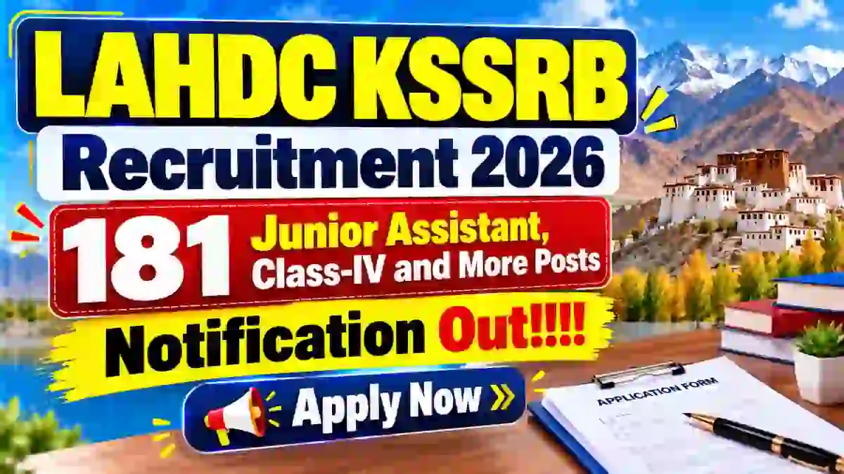 LAHDC KSSRB Recruitment 2026 Notification Out – Apply Online for 181 Junior Assistant, Class-IV and More Posts LAHDC KSSRB Recruitment 2026 Notification Out – Apply Online for 181 Junior Assistant, Class-IV and More Posts