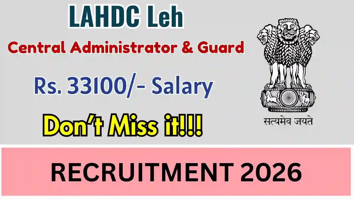 LAHDC Leh Recruitment 2026 – Apply Offline Central Administrator & Guard Posts LAHDC Leh Recruitment 2026 – Apply Offline Central Administrator & Guard Posts