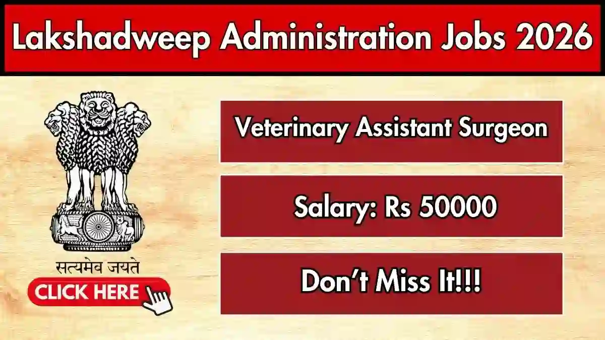 Lakshadweep Administration Veterinary Assistant Surgeon Recruitment 2026 - Apply Online Lakshadweep Administration Veterinary Assistant Surgeon Recruitment 2026 - Apply Online