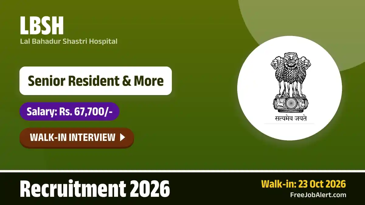 LBSH Senior Resident Recruitment 2026 – Walkin LBSH Senior Resident Recruitment 2026 – Walkin