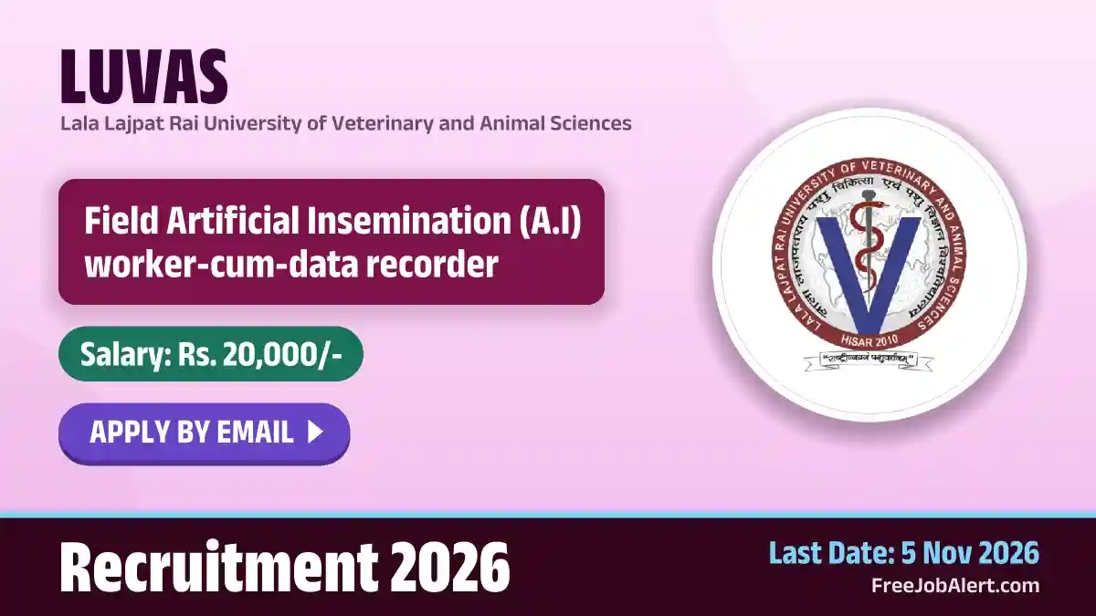 LUVAS Field Artificial Insemination worker cum data recorder Recruitment 2026 – Apply Online