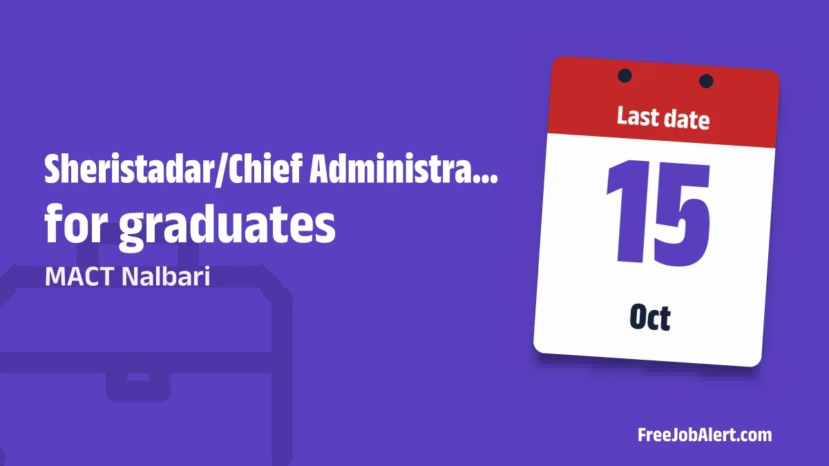 MACT Nalbari Recruitment 2026 – Apply Offline for Sheristadar/ Chief Administrative Officer Posts MACT Nalbari Recruitment 2026 – Apply Offline for Sheristadar/ Chief Administrative Officer Posts