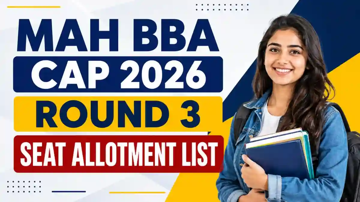 MAH BBA CAP Round 3 Seat Allotment Result 2026 Out - Check at bba2026.mahacet.org.in