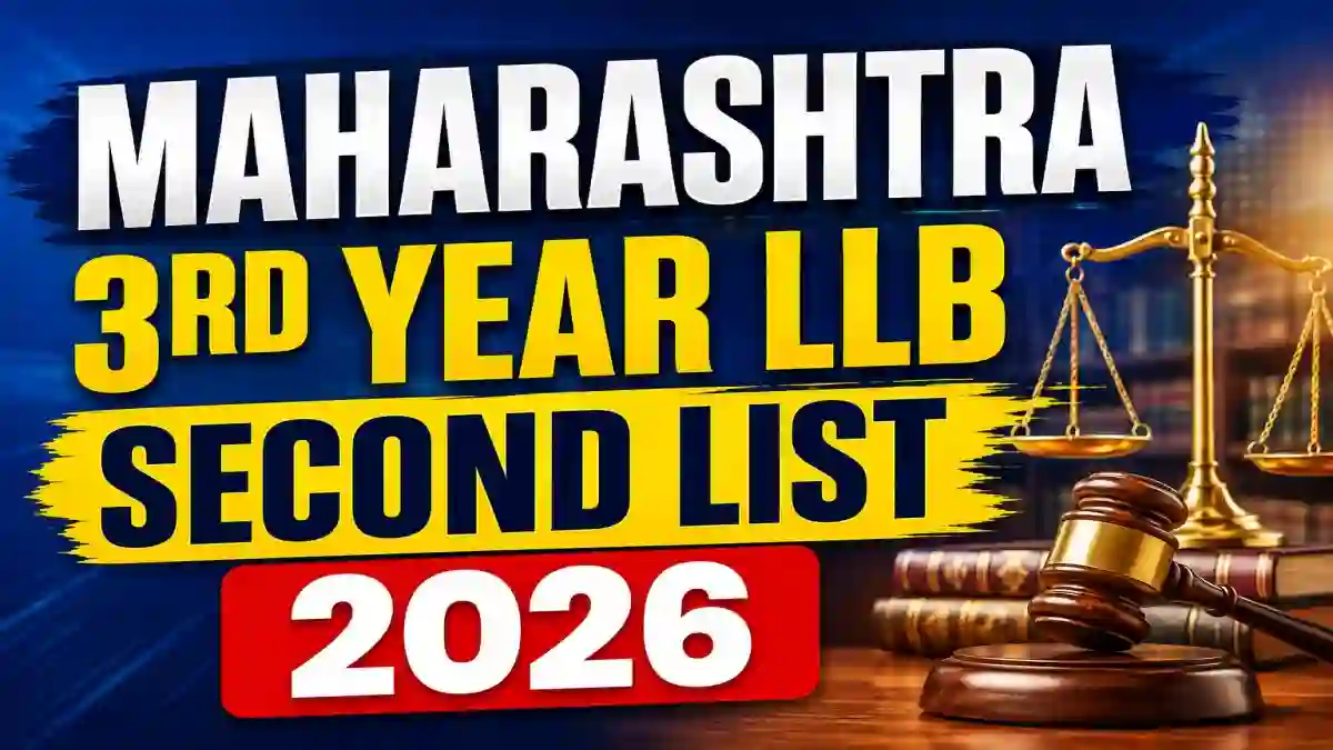 Maharashtra 3-Year LLB Second List 2026 Out - Check List Online @ cetcell.mahacet.org Maharashtra 3-Year LLB Second List 2026 Out - Check List Online @ cetcell.mahacet.org
