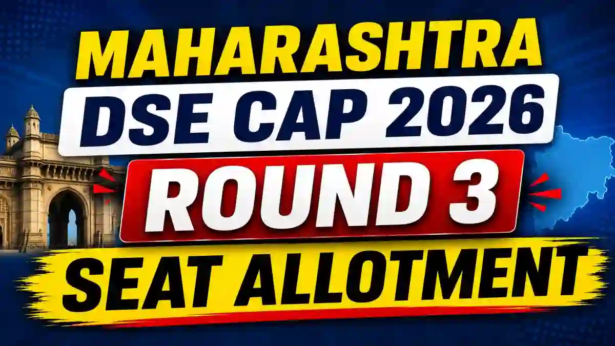 Maharashtra DSE CAP 2026 Round 3 Seat Allotment - Check Allotment Online at dse2026.mahacet.org.in Maharashtra DSE CAP 2026 Round 3 Seat Allotment - Check Allotment Online at dse2026.mahacet.org.in
